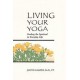 Living Your Yoga: Finding the Spiritual in Everyday Life (Paperback) by Judith Lasater